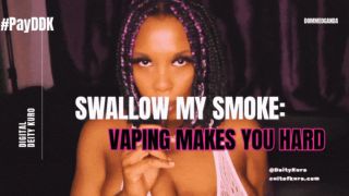 [264.05 MB] - Vaping Makes You WEAK - Smoking Fetish - Digital Deity Kuro