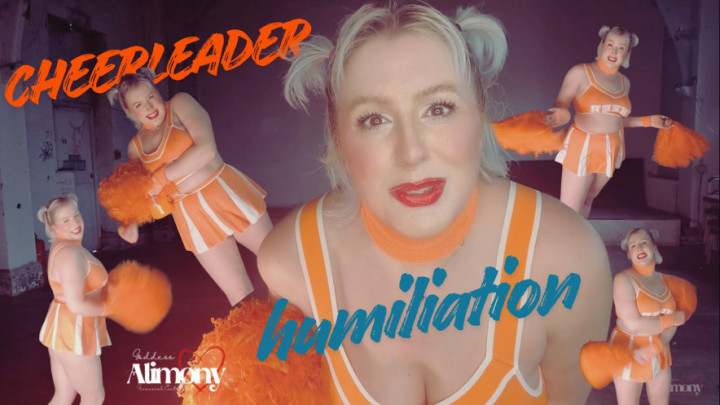 GoddessAlimony:CHEERLEADER HUMILIATION