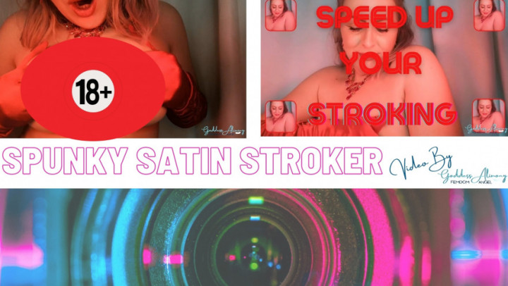 SPUNKY SATIN STROKER GoddessAlimony