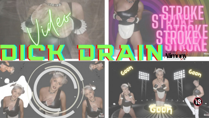 DICK DRAIN #Video GoddessAlimony